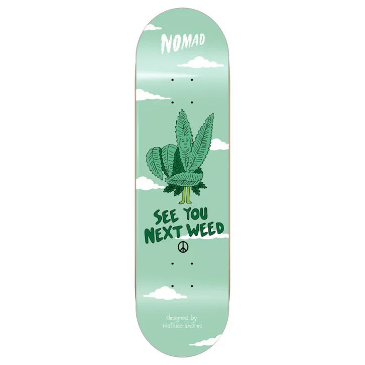 Deck Nomad See You Next Weed 7.875